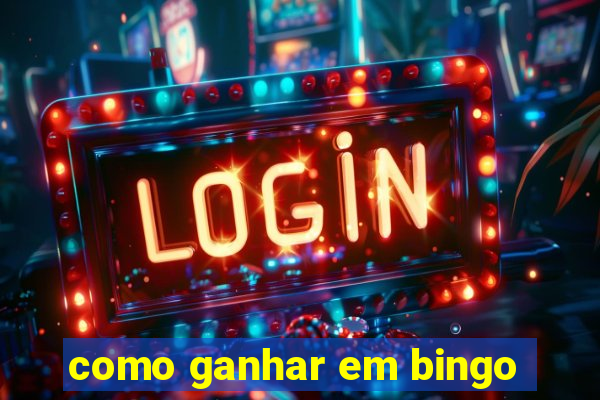 como ganhar em bingo